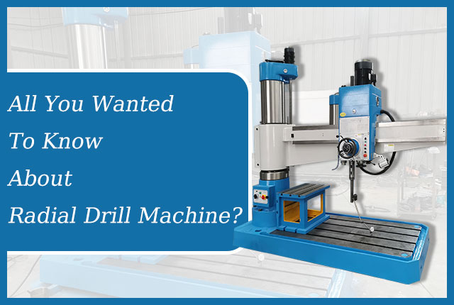 What is a radial drilling machine?