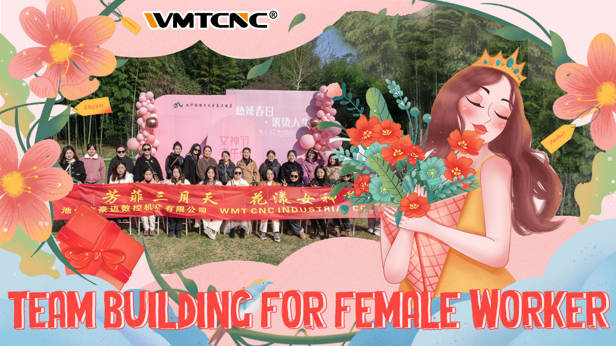 WMTCNC丨Special holiday events：To all the company's female colleagues care