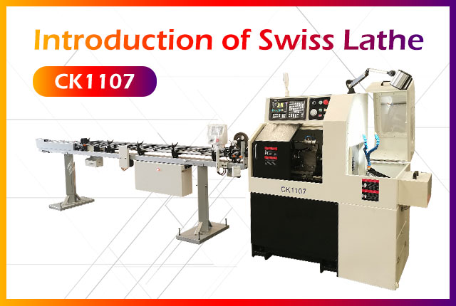 Introduction of Swiss Lathe CK1107